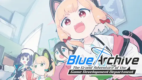 Blue Archive: The Grand Adventure of the Game Development Department (Official)